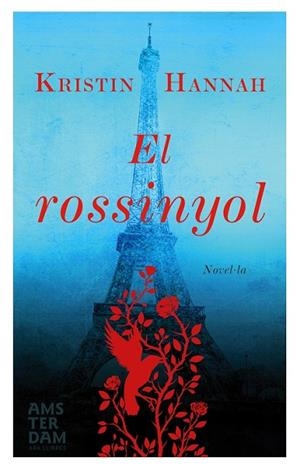 ROSSINYOL, EL | 9788415645917 | HANNAH, KRISTIN | Llibreria Drac - Librería de Olot | Comprar libros en catalán y castellano online