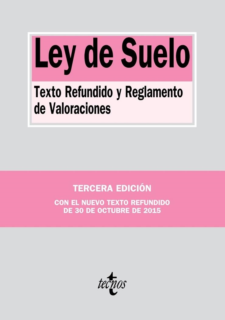 LEY DE SUELO (TERCERA EDICION OCTUBRE 2015) | 9788430968619 | EDITORIAL TECNOS | Llibreria Drac - Librería de Olot | Comprar libros en catalán y castellano online