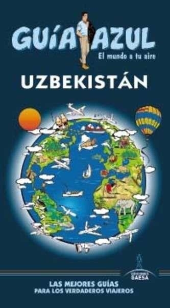 UZBEKISTAN 2016 (GUIA AZUL) | 9788416408542 | MAZARRASA, LUIS | Llibreria Drac - Librería de Olot | Comprar libros en catalán y castellano online
