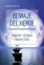 VIAJE DEL HÉROE, EL | 9788493780852 | GILLIGAN, STEPHEN; DILTS, ROBERT | Llibreria Drac - Librería de Olot | Comprar libros en catalán y castellano online