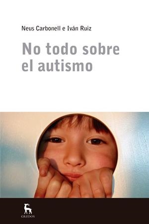 NO TODO SOBRE EL AUTISMO | 9788424936808 | CARBONELL, NEUS;RUIZ, IVAN | Llibreria Drac - Librería de Olot | Comprar libros en catalán y castellano online