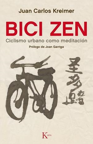 BICI ZEN | 9788499884837 | KREIMER, JUAN CARLOS | Llibreria Drac - Librería de Olot | Comprar libros en catalán y castellano online