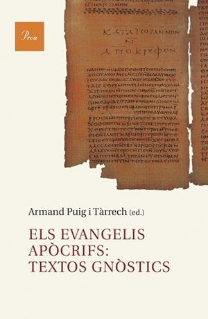 EVANGELIS APÒCRIFS: TEXTOS GNÒSTICS, ELS | 9788482569307 | PUIG, ARMAND  | Llibreria Drac - Llibreria d'Olot | Comprar llibres en català i castellà online
