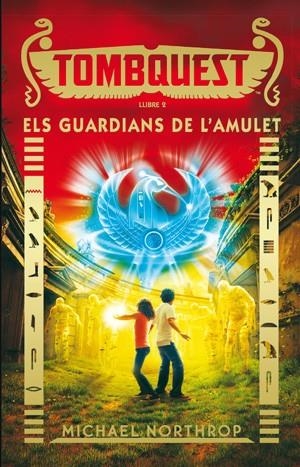 GUARDIANS DE L'AMULET, ELS (TOMBQUEST 2) | 9788424657932 | NORTHROP, MICHAEL | Llibreria Drac - Librería de Olot | Comprar libros en catalán y castellano online
