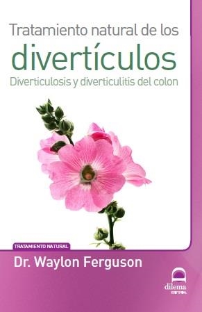 TRATAMIENTO NATURAL DE LOS DIVERTÍCULOS | 9788498273540 | FERGUSON, WAYLON | Llibreria Drac - Librería de Olot | Comprar libros en catalán y castellano online