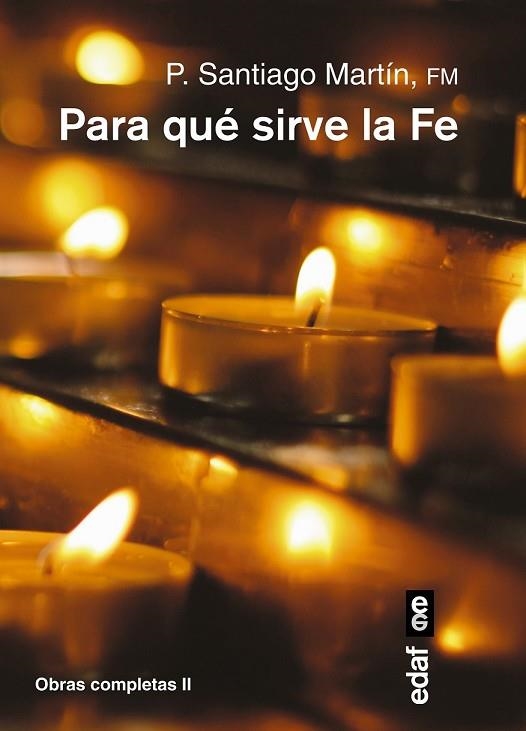 PARA QUÉ SIRVE LA FE? | 9788441436152 | MARTÍN, SANTIAGO | Llibreria Drac - Librería de Olot | Comprar libros en catalán y castellano online