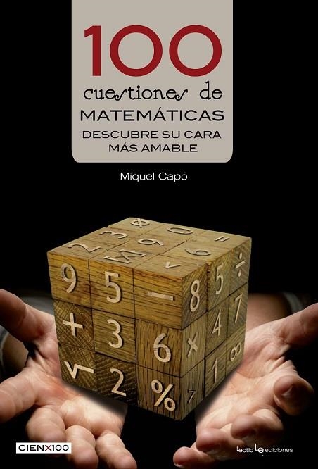 100 CUESTIONES DE MATEMÁTICAS | 9788416012428 | CAPÓ, MIQUEL | Llibreria Drac - Librería de Olot | Comprar libros en catalán y castellano online
