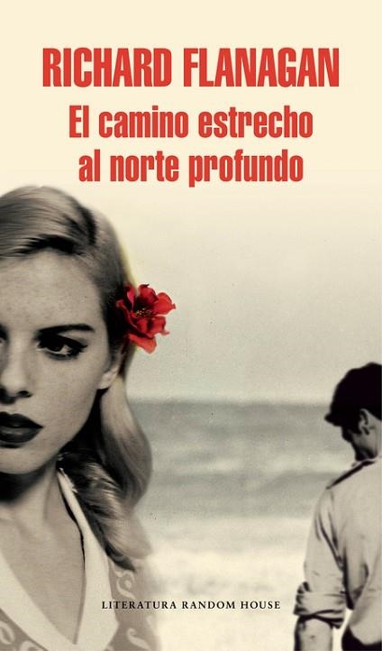 CAMINO ESTRECHO AL NORTE PROFUNDO, EL | 9788439731139 | FLANAGAN, RICHARD | Llibreria Drac - Librería de Olot | Comprar libros en catalán y castellano online