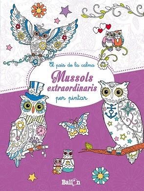 MUSSOLS EXTRAORDINARIS PER PINTAR | 9789463072229 | AADD | Llibreria Drac - Librería de Olot | Comprar libros en catalán y castellano online