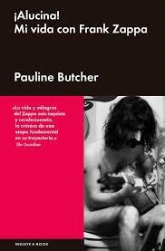 ALUCINA! MI VIDA CON FRANK ZAPPA | 9788416420667 | BUTCHER, PAULINE | Llibreria Drac - Librería de Olot | Comprar libros en catalán y castellano online
