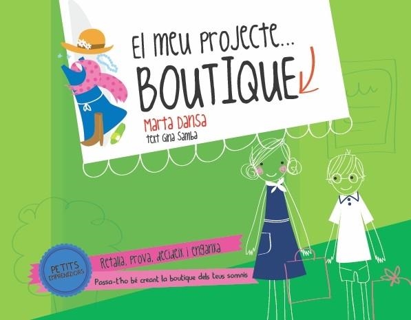 CREA EL TEU PROPI PROJECTE BOUTIQUE | 9788415853121 | DANSA, MARTA | Llibreria Drac - Librería de Olot | Comprar libros en catalán y castellano online
