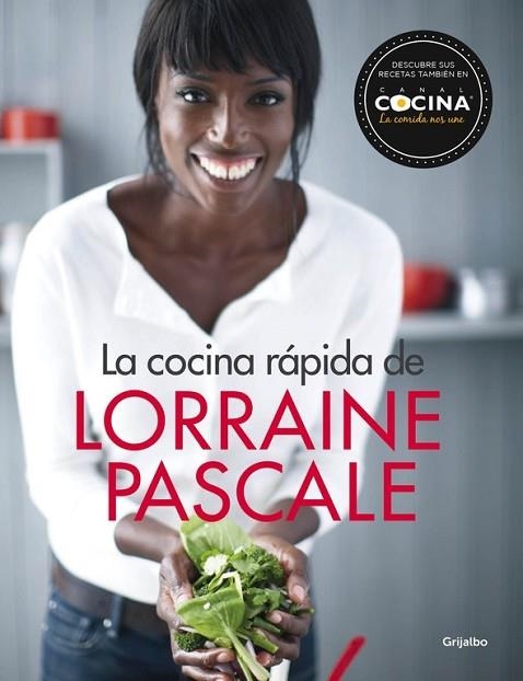 COCINA RÁPIDA DE LORRAINE PASCALE, LA | 9788416449132 | PASCALE, LORRAINE | Llibreria Drac - Librería de Olot | Comprar libros en catalán y castellano online