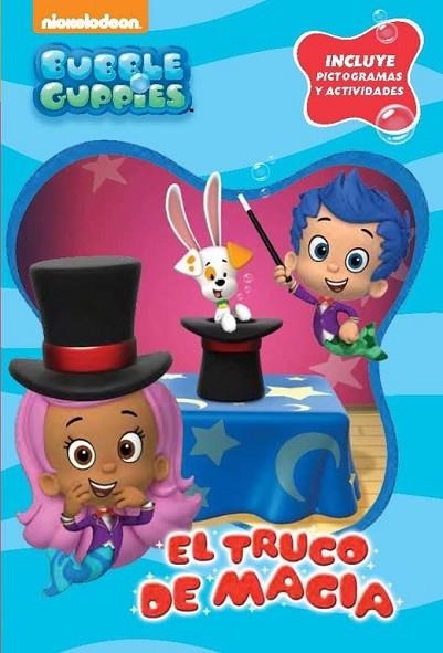 TRUCO DE MAGIA, EL (BUBBLE GUPPIES. PICTOGRAMAS 1) | 9788448840525 | NICKELODEON | Llibreria Drac - Llibreria d'Olot | Comprar llibres en català i castellà online