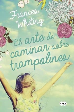 ARTE DE CAMINAR SOBRE TRAMPOLINES, EL | 9788483659281 | WHITING, FRANCES | Llibreria Drac - Llibreria d'Olot | Comprar llibres en català i castellà online