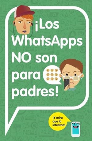 WHATSAPPS NO SON PARA PADRES!, LOS | 9788420482262 | AAVV | Llibreria Drac - Librería de Olot | Comprar libros en catalán y castellano online