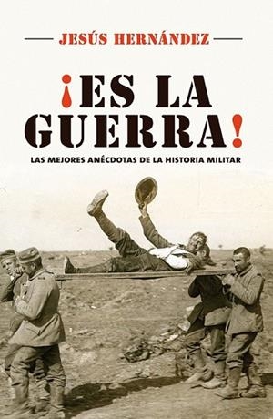 ES LA GUERRA | 9788416306800 | HERNÁNDEZ, JESÚS | Llibreria Drac - Librería de Olot | Comprar libros en catalán y castellano online
