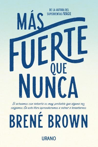 MÁS FUERTE QUE NUNCA | 9788479539382 | BROWN, BRENÉ | Llibreria Drac - Librería de Olot | Comprar libros en catalán y castellano online