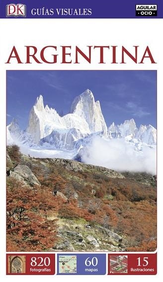 ARGENTINA 2016 (GUIAS VISUALES) | 9788403514645 | AA.DD. | Llibreria Drac - Librería de Olot | Comprar libros en catalán y castellano online