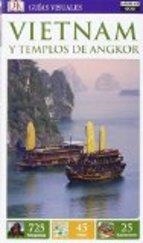 VIETNAM Y LOS TEMPLOS DE ANGKOR 2016 (GUIAS VISUALES) | 9788403511880 | AA.DD. | Llibreria Drac - Librería de Olot | Comprar libros en catalán y castellano online