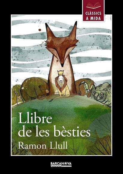 LLIBRE DE LES BÈSTIES (CLASSICS A MIDA) | 9788448938642 | LLULL, RAMON | Llibreria Drac - Librería de Olot | Comprar libros en catalán y castellano online