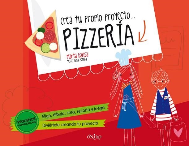 CREA TU PROPIO PROYECTO... PIZZERÍA | 9788497546782 | DANSA, MARTA | Llibreria Drac - Librería de Olot | Comprar libros en catalán y castellano online