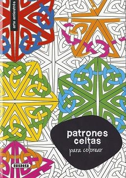 PATRONES CELTAS PARA COLOREAR | 9788467750355 | SUSAETA, EQUIPO | Llibreria Drac - Llibreria d'Olot | Comprar llibres en català i castellà online