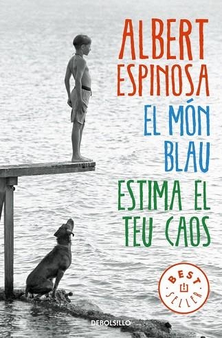 MÓN BLAU, EL. ESTIMA EL TEU CAOS | 9788466329828 | ESPINOSA, ALBERT | Llibreria Drac - Llibreria d'Olot | Comprar llibres en català i castellà online