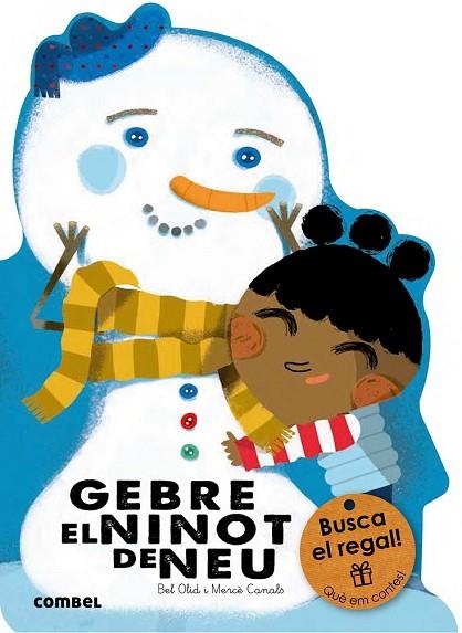 GEBRE EL NINOT DE NEU | 9788491010777 | OLID, BEL | Llibreria Drac - Librería de Olot | Comprar libros en catalán y castellano online