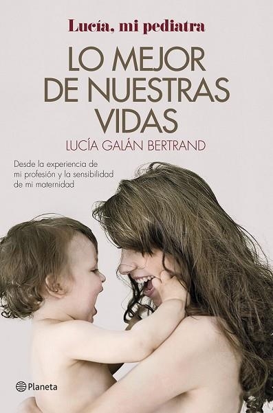 LO MEJOR DE NUESTRAS VIDAS | 9788408152019 | GALÁN BERTRAND, LUCÍA  | Llibreria Drac - Librería de Olot | Comprar libros en catalán y castellano online
