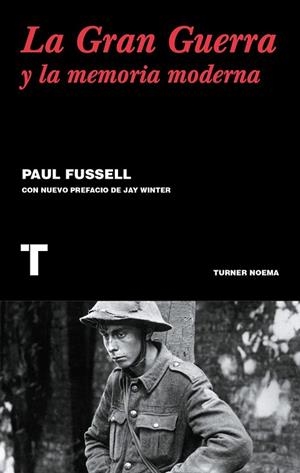 GRAN GUERRA Y LA MEMORIA MODERNA, LA | 9788416354122 | FUSSELL, PAUL | Llibreria Drac - Librería de Olot | Comprar libros en catalán y castellano online