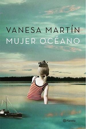 MUJER OCÉANO | 9788408151029 | MARTÍN, VANESA | Llibreria Drac - Llibreria d'Olot | Comprar llibres en català i castellà online