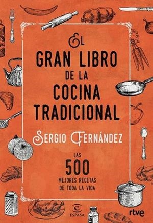 GRAN LIBRO DE LA COCINA TRADICIONAL, EL  | 9788467046359 | RTVE/FERNÁNDEZ, SERGIO  | Llibreria Drac - Llibreria d'Olot | Comprar llibres en català i castellà online