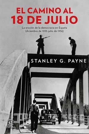 CAMINO AL 18 DE JULIO, EL | 9788467046823 | PAYNE, STANLEY G.  | Llibreria Drac - Librería de Olot | Comprar libros en catalán y castellano online