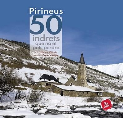 PIRINEUS. 50 INDRETS QUE NO ET POTS PERDRE | 9788490344170 | VILADOT, MARTA | Llibreria Drac - Librería de Olot | Comprar libros en catalán y castellano online