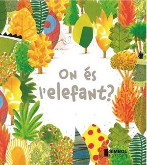 ON ÉS L'ELEFANT  | 9788415315254 | BARROUX | Llibreria Drac - Librería de Olot | Comprar libros en catalán y castellano online