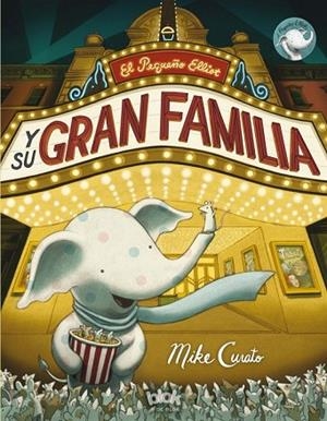 PEQUEÑO ELLIOT Y SU GRAN FAMILIA, EL | 9788416075782 | CURATO, MIKE | Llibreria Drac - Librería de Olot | Comprar libros en catalán y castellano online