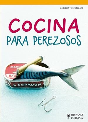 COCINA PARA PEREZOSOS | 9788425520419 | TRISCHBERGER, CORNELIA | Llibreria Drac - Librería de Olot | Comprar libros en catalán y castellano online