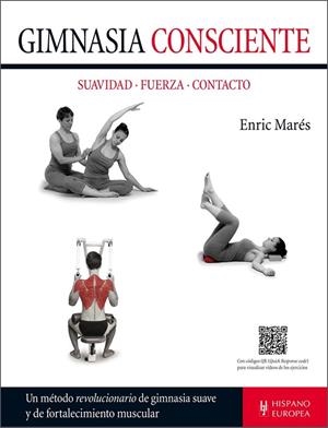GIMNASIA CONSCIENTE | 9788425521171 | MARÉS, ENRIC | Llibreria Drac - Llibreria d'Olot | Comprar llibres en català i castellà online