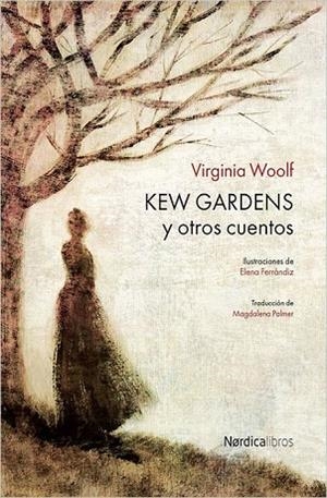 KEW GARDENS Y OTROS CUENTOS | 9788416440610 | WOOLF, VIRGINIA; FERRÁNDIZ, ELENA; PALMER, MAGDALENA | Llibreria Drac - Llibreria d'Olot | Comprar llibres en català i castellà online