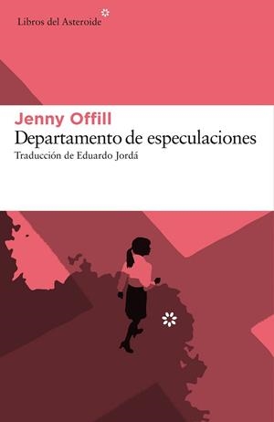 DEPARTAMENTO DE ESPECULACIONES | 9788416213641 | OFFILL, JENNY | Llibreria Drac - Llibreria d'Olot | Comprar llibres en català i castellà online