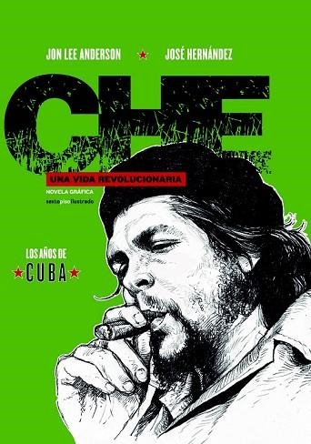CHE. UNA VIDA REVOLUCIONARIA | 9788416358878 | ANDERSON, JON LEE; HERNÁNDEZ, JOSÉ | Llibreria Drac - Librería de Olot | Comprar libros en catalán y castellano online