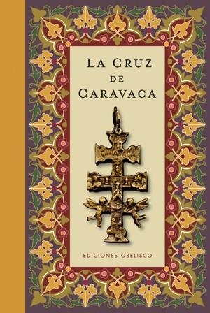 CRUZ DE CARAVACA, LA (CARTONÉ) | 9788497776554 | ANÓNIMO | Llibreria Drac - Librería de Olot | Comprar libros en catalán y castellano online