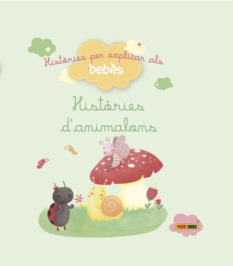 HISTÒRIES D'ANIMALONS (HISTÒRIES PER EXPLICAR ALS BEBÈS) | 9788490944301 | CARBONEILL, BÉNEDICTE ; BIONDI, GHISLAINE | Llibreria Drac - Llibreria d'Olot | Comprar llibres en català i castellà online