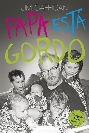 PAPÁ ESTÁ GORDO | 9788490613689 | GAFFIGAN, JIM | Llibreria Drac - Librería de Olot | Comprar libros en catalán y castellano online