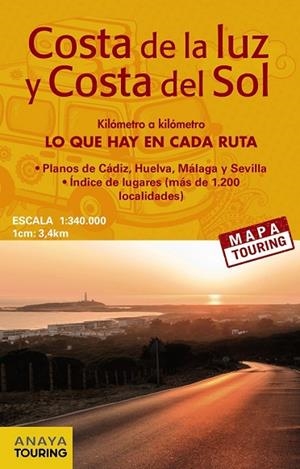 COSTA DE LA LUZ Y LA COSTA DEL SOL 2016 (MAPA DE CARRETERAS DESPLEGABLE) 1:340.000 | 9788499358529 | ANAYA TOURING | Llibreria Drac - Librería de Olot | Comprar libros en catalán y castellano online
