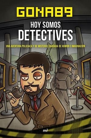 HOY SOMOS DETECTIVES | 9788427042483 | GONA89 | Llibreria Drac - Llibreria d'Olot | Comprar llibres en català i castellà online