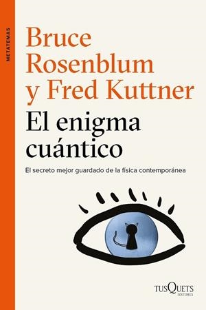 ENIGMA CUÁNTICO, EL  | 9788490662434 | ROSENBLUM, BRUCE /KUTTNER, FRED  | Llibreria Drac - Librería de Olot | Comprar libros en catalán y castellano online