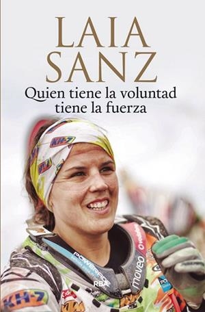 QUIEN TIENE LA VOLUNTAD TIENE LA FUERZA | 9788490566589 | SANZ, LAIA ; VILA, ELOI | Llibreria Drac - Librería de Olot | Comprar libros en catalán y castellano online