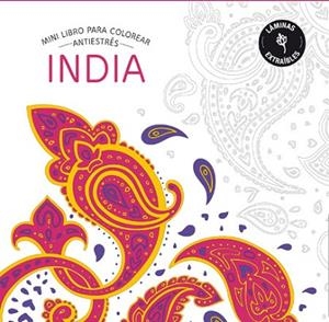 INDIA (MINI LIBRO PARA COLOREAR. ANTIESTRÉS) | 9788490565902 | AAVV | Llibreria Drac - Librería de Olot | Comprar libros en catalán y castellano online