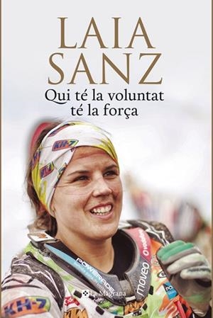QUI TÉ LA VOLUNTAT TÉ LA FORÇA | 9788482647975 | SANZ, LAIA; VILA, ELOI | Llibreria Drac - Librería de Olot | Comprar libros en catalán y castellano online